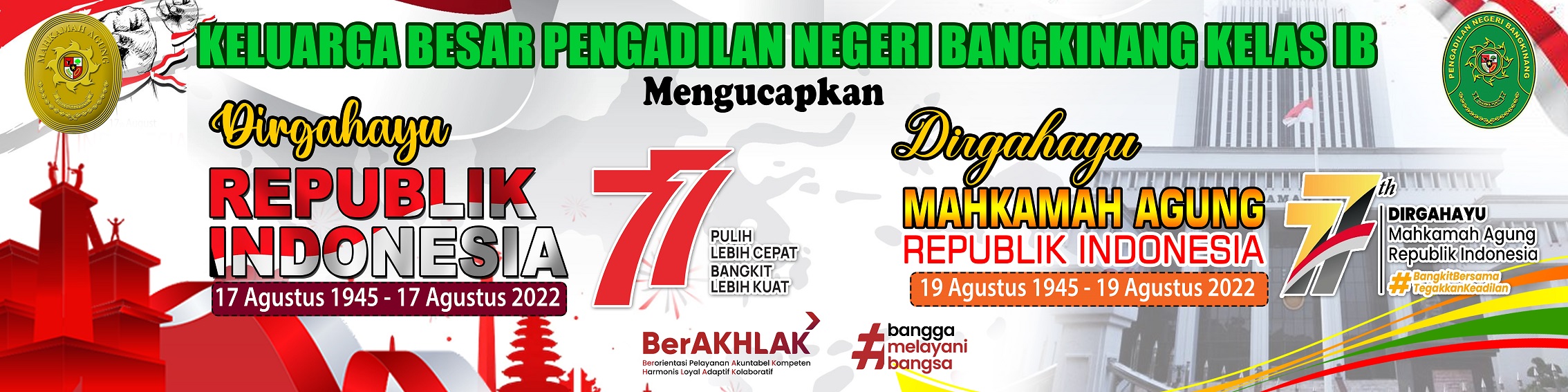 Keluarga Besan PN Bangkinang mengucapkan Dirgahayu RI dan Dirgahayu MA RI Ke-77 Tahun 2022